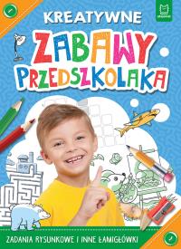 Kreatywne zabawy przedszkolaka. Autor: Opracowanie zbiorowe. Dobreksiazki.pl Okładka książki Kreatywne zabawy przedszkolaka