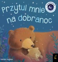 Książka rozkładanka. Przytul mnie na dobranoc. Autor: DENISE HUGHES. Dobreksiazki.pl Okładka książki Książka rozkładanka. Przytul mnie na dobranoc