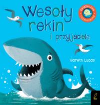 Książka rozkładanka. Wesoły rekin i przyjaciele. Autor: Gareth Lucas (ilustr.). Dobreksiazki.pl Okładka książki Książka rozkładanka. Wesoły rekin i przyjaciele