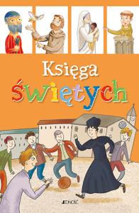 KSIĘGA ŚWIĘTYCH. Autor: Opracowanie zbiorowe. Dobreksiazki.pl Okładka książki KSIĘGA ŚWIĘTYCH