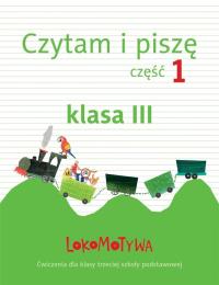 Lokomotywa 3 Czytam i piszę cz.1 GWO. Autor: M. Dobrowolska. Dobreksiazki.pl Okładka książki Lokomotywa 3 Czytam i piszę cz.1 GWO