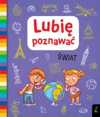 LUBIĘ POZNAWAĆ ŚWIAT. Autor: Opracowanie zbiorowe. Dobreksiazki.pl Okładka książki LUBIĘ POZNAWAĆ ŚWIAT