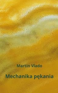Mechanika pękania. Autor: Martin Vlado. Dobreksiazki.pl Okładka książki Mechanika pękania