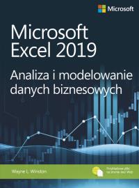 Microsoft Excel 2019 Analiza i modelowanie danych biznesowych. Autor: Winston Wayne L.. Dobreksiazki.pl Okładka książki Microsoft Excel 2019 Analiza i modelowanie danych biznesowych