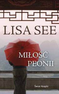 Miłość Peonii pocket. Autor: Lisa See Kendall. Dobreksiazki.pl Okładka książki Miłość Peonii pocket