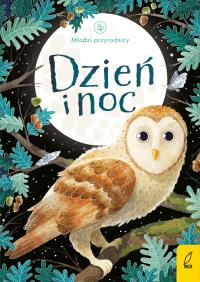 Młodzi przyrodnicy. Dzień i noc. Autor: Opracowanie zbiorowe. Dobreksiazki.pl Okładka książki Młodzi przyrodnicy. Dzień i noc