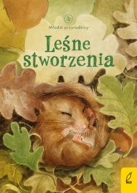 Młodzi przyrodnicy. Leśne stworzenia. Autor: Opracowanie zbiorowe. Dobreksiazki.pl Okładka książki Młodzi przyrodnicy. Leśne stworzenia