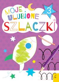 MOJE ULUBIONE SZLACZKI 3. Autor: Opracowanie zbiorowe. Dobreksiazki.pl Okładka książki MOJE ULUBIONE SZLACZKI 3