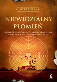 Niewidzialny płomień. Autor: Javier Sierra. Dobreksiazki.pl Okładka książki Niewidzialny płomień