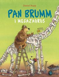 PAN BRUMM I MEGASAURUS. Autor: Daniel Napp. Dobreksiazki.pl Okładka książki PAN BRUMM I MEGASAURUS