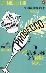 Playgroups and Prosecco. Autor: John Middleton. Dobreksiazki.pl Okładka książki Playgroups and Prosecco