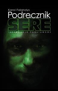 Podręcznik SERE. Informacje podstawowe. Autor: Karol Falandys. Dobreksiazki.pl Okładka książki Podręcznik SERE. Informacje podstawowe