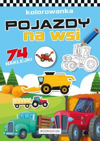 POJAZDY NA WSI PLUS NAKLEJKI KOLOROWANKA. Autor: Opracowanie zbiorowe. Dobreksiazki.pl Okładka książki POJAZDY NA WSI PLUS NAKLEJKI KOLOROWANKA