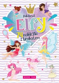 POKOLORUJ ELFY PLUS NAKLEJKI Z BROKATEM. Autor: Opracowanie zbiorowe. Dobreksiazki.pl Okładka książki POKOLORUJ ELFY PLUS NAKLEJKI Z BROKATEM