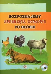 Okładka książki Rozpoznajemy zwierzęta domowe po głosie + CD