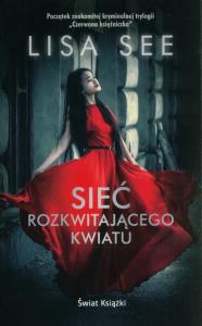 Sieć rozkwitającego kwiatu pocket. Autor: Lisa See Kendall. Dobreksiazki.pl Okładka książki Sieć rozkwitającego kwiatu pocket
