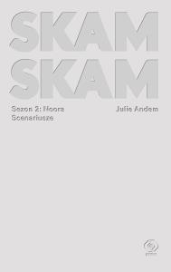 SKAM Sezon 2: Noora. Autor: Andem Julie, Karolina Drozdowska. Dobreksiazki.pl Okładka książki SKAM Sezon 2: Noora