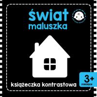 ŚWIAT MALUSZKA KSIĄŻECZKA KONTRASTOWA. Autor: WYDAWNICTWO SKRZAT. Dobreksiazki.pl Okładka książki ŚWIAT MALUSZKA KSIĄŻECZKA KONTRASTOWA