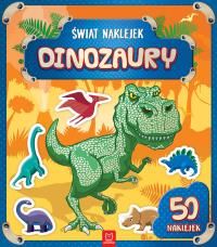 Świat naklejek. Dinozaury. Autor: Opracowanie zbiorowe. Dobreksiazki.pl Okładka książki Świat naklejek. Dinozaury