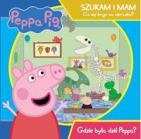 Świnka Peppa. Szukam i mam. Gdzie była dziś Peppa?. Autor: Opracowanie zbiorowe. Dobreksiazki.pl Okładka książki Świnka Peppa. Szukam i mam. Gdzie była dziś Peppa?