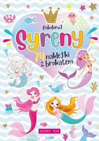SYRENY PLUS NAKLEJKI Z BROKATEM. Autor: Opracowanie zbiorowe. Dobreksiazki.pl Okładka książki SYRENY PLUS NAKLEJKI Z BROKATEM