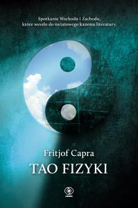 TAO FIZYKI. Autor: FRITJOF CAPRA. Dobreksiazki.pl Okładka książki TAO FIZYKI