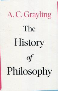The History of Philosophy. Autor: Grayling A. C.. Dobreksiazki.pl Okładka książki The History of Philosophy