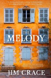 The Melody. Autor: Jim Crace. Dobreksiazki.pl Okładka książki The Melody