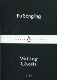 Wailing Ghosts. Autor: Songling Pu. Dobreksiazki.pl Okładka książki Wailing Ghosts