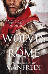 Wolves of Rome. Autor: Valerio Massimo Manfredi. Dobreksiazki.pl Okładka książki Wolves of Rome