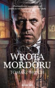 WROTA MORDORU. Autor: TOMASZ BRUCH. Dobreksiazki.pl Okładka książki WROTA MORDORU
