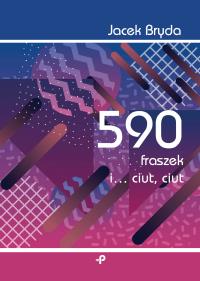590 FRASZEK I CIUT CIUT. Autor: Bryda Jacek. Dobreksiazki.pl Okładka książki 590 FRASZEK I CIUT CIUT