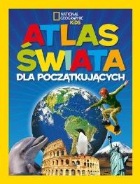Atlas świata dla początkujących. Autor: Opracowanie zbiorowe. Dobreksiazki.pl Okładka książki Atlas świata dla początkujących