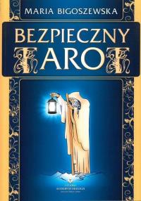 BEZPIECZNY TAROT. Autor: Maria Bigoszewska. Dobreksiazki.pl Okładka książki BEZPIECZNY TAROT