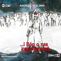 CD MP3 I BÓG O NAS ZAPOMNIAŁ WYD. 2. Autor: Kalinin Andrzej. Dobreksiazki.pl Okładka książki CD MP3 I BÓG O NAS ZAPOMNIAŁ WYD. 2