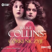 Córki niczyje audiobook. Autor: Collins Wilkie. Dobreksiazki.pl Okładka książki Córki niczyje audiobook