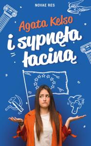 I SYPNĘŁA ŁACINĄ. Autor: AGATA KELSO. Dobreksiazki.pl Okładka książki I SYPNĘŁA ŁACINĄ