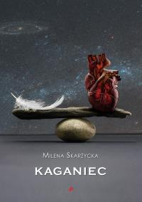 Kaganiec. Autor: Milena Skarżycka. Dobreksiazki.pl Okładka książki Kaganiec