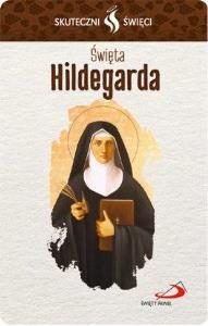 Karta Skuteczni Święci. Święta Hildegarda. Autor: Praca zbiorowa. Dobreksiazki.pl Okładka książki Karta Skuteczni Święci. Święta Hildegarda