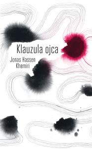 Klauzula ojca. Autor: Khemiri Jonas Hassen. Dobreksiazki.pl Okładka książki Klauzula ojca