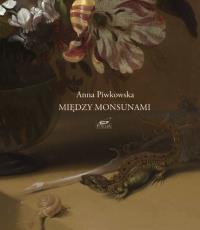 Między monsunami. Autor: Anna Piwkowska. Dobreksiazki.pl Okładka książki Między monsunami