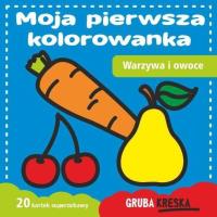 Moja pierwsza kolorowanka. Warzywa i owoce. Autor: Opracowanie zbiorowe. Dobreksiazki.pl Okładka książki Moja pierwsza kolorowanka. Warzywa i owoce