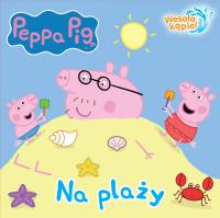 NA PLAŻY ŚWINKA PEPPA WESOŁA KĄPIEL. Autor: Opracowanie zbiorowe. Dobreksiazki.pl Okładka książki NA PLAŻY ŚWINKA PEPPA WESOŁA KĄPIEL