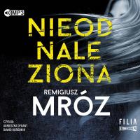 Nieodnaleziona audiobook. Autor: Remigiusz Mróz. Dobreksiazki.pl Okładka książki Nieodnaleziona audiobook