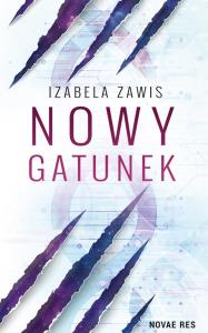 NOWY GATUNEK. Autor: Zawis Izabela. Dobreksiazki.pl Okładka książki NOWY GATUNEK