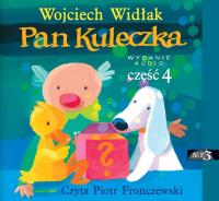 Pan Kuleczka cz. 4 audiobook. Autor: Wojciech Widłak. Dobreksiazki.pl Okładka książki Pan Kuleczka cz. 4 audiobook