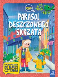 PARASOL DESZCZOWEGO SKRZATA DUŻE LITERY OPOWIADANIA DO NAUKI CZYTANIA. Autor: Opracowanie zbiorowe. Dobreksiazki.pl Okładka książki PARASOL DESZCZOWEGO SKRZATA DUŻE LITERY OPOWIADANIA DO NAUKI CZYTANIA