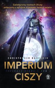 Pożeracz Słońc T.1 Imperium Ciszy. Autor: Christopher Ruocchio, Jerzy Moderski. Dobreksiazki.pl Okładka książki Pożeracz Słońc T.1 Imperium Ciszy