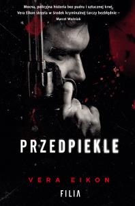 Przedpiekle. Autor: Vera Eikon. Dobreksiazki.pl Okładka książki Przedpiekle