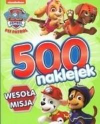 Psi Patrol. Wesoła misja. 500 naklejek. Autor: Opracowanie zbiorowe. Dobreksiazki.pl Okładka książki Psi Patrol. Wesoła misja. 500 naklejek